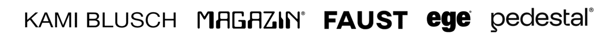Logos: Kami Blusch, MAGAZIN. Faust. ege, Pedestal