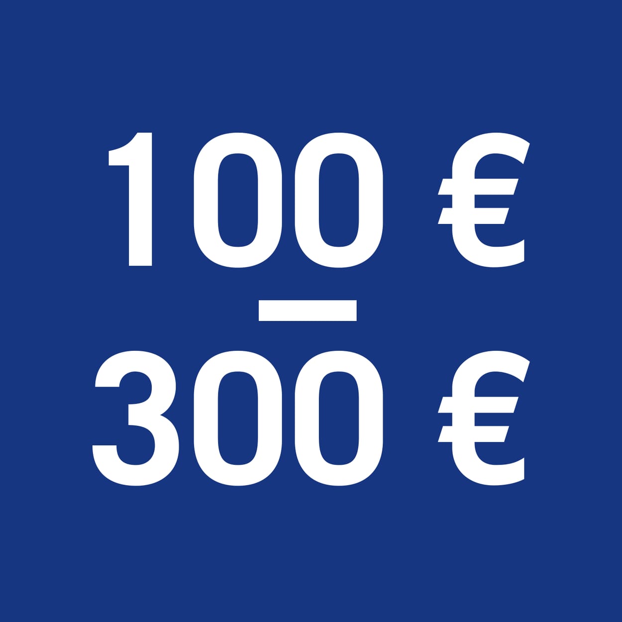 100€ bis 300€