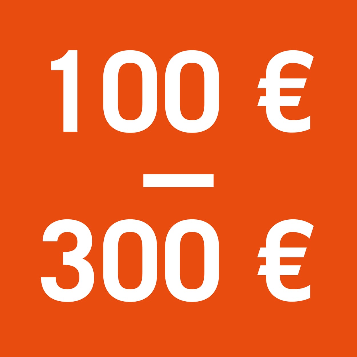 100€ bis 300€