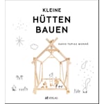 Kleine Hütten bauen